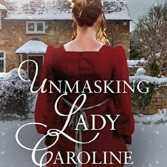 [View] EBOOK 📰 Unmasking Lady Caroline by  Mindy Burbidge Strunk EBOOK EPUB KINDLE P