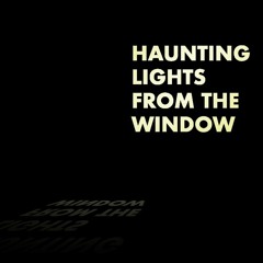 Haunting Lights from the Window - A Chillout Downtempo Nature Music Video - Creative Commons