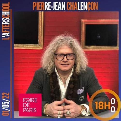L'Afterschool ( Foire de Paris) - Pierre Jean Chalençon & Elisabeth Bernardo - 01/05/22
