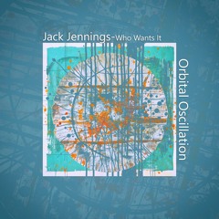 Premiere: Jack Jennings - With The Flow [Orbital Oscillation]