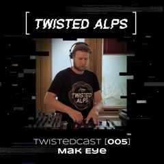 TwistedCast [005] Mak Eye