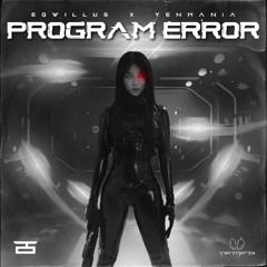 Eqwillus x Yenmania - Program Error