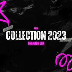 BRANDON LUX - COLLECTION 2023 (OUT NOW 54 TRACKS)