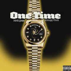 One Time MMB.GUAPO ft. KIINGTRELL