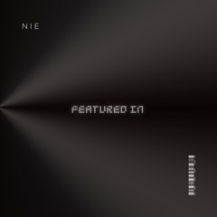 NIE • Featured in