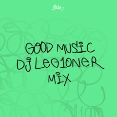 Dj Leg1oner - Good Music