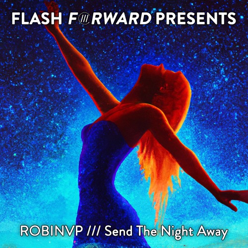 RobinVP - Send The Night Away (Radio Edit) [Flash Forward Presents]