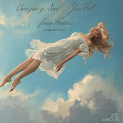Corazón y Soul – You Fell from Heaven