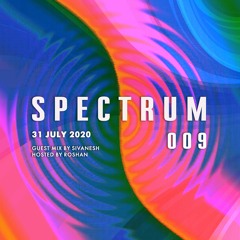 Spectrum Radio 009 ft Sivanesh