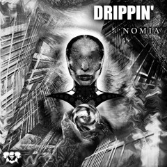 Nomia - Drippin' [Premiere]
