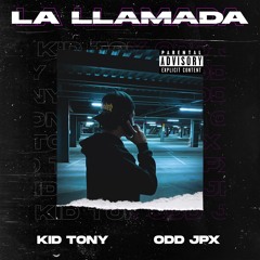 ODD JPX x Kid Tony - La Llamada 🤫