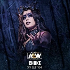 AEW: Choke (Skye Blue)