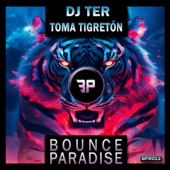 DJ Ter - Toma Tigretón