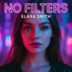 NO FILTERS — Elara Smith
