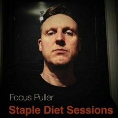Staple DIet Sessions w/ Focus Puller - 03.06.24