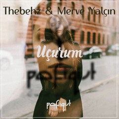 Thebehz & Merve Yalçın - Uçurum (Orheyn Remix)