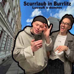 SCURRLAUB IN BURRLITZ - LuceuR x domnov (prod. by supernovak)