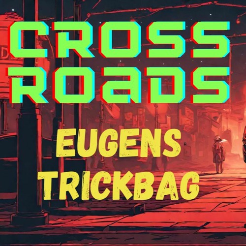 Eugens Trickbag (Crossroads Cover)