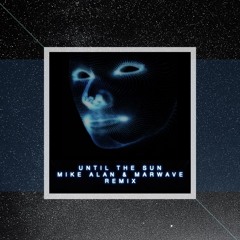 Laura Brehm - Until The Sun (Mike Alan & Marwave Remix)