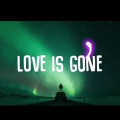 Slander- Love is gone