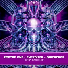 Funky Bastardz (with Empyre One & Enerdizer)