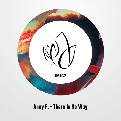 Aney F. - There Is No Way (Original Mix) - Innocent Music
