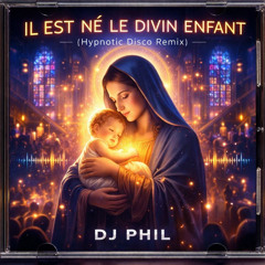 Il est né le divin enfant