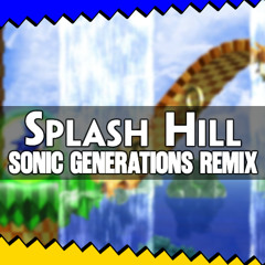 Splash Hill Zone (Generations Mix) | ChilliusVGM