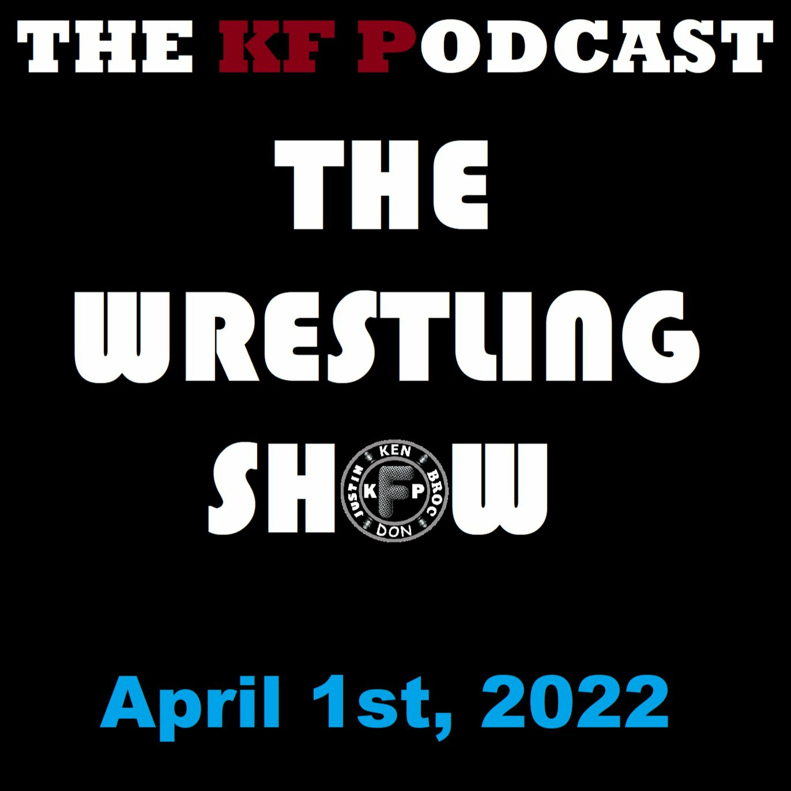 The Wrestling Show - April 1st, 2022 episode artwork