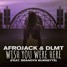 Afrojack & DLMT Wish You Were Here Feat. Brandyn Burnette (Dieu Remix)