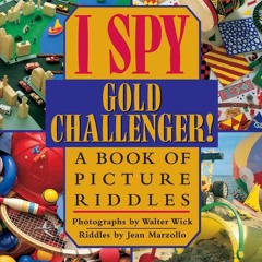 ❤ PDF Read Online ❤ I Spy Gold Challenger: A Book of Picture Riddles f