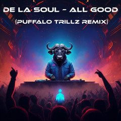 All Good (Puffalo Trillz Remix)