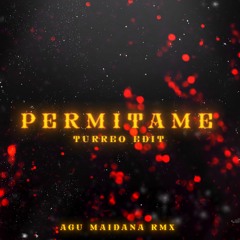 Permitame (Turreo Edit) - Agu Maidana Rmx