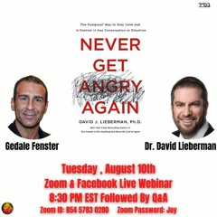 Never Get Angry Again With Dr David Lieberman & Gedale Fenster