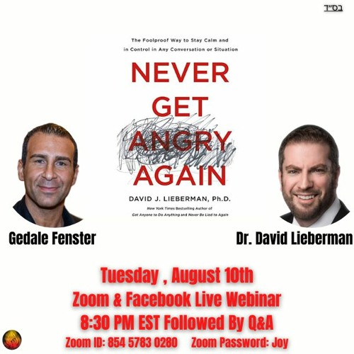 Never Get Angry Again With Dr David Lieberman & Gedale Fenster