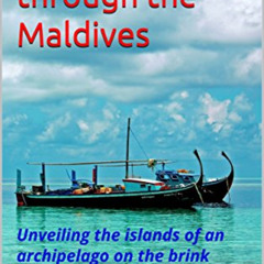 [FREE] EPUB 🎯 Journeys through the Maldives: Unveiling the islands of an archipelago