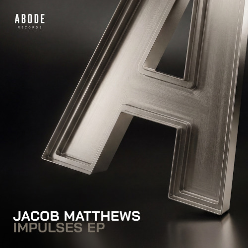 Stream ABODE RECORDS | Listen to Jacob Matthews - Impulses EP playlist ...