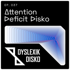 Attention Deficit Disko on Select Radio - Episode Thirty Seven - original broadcast 01-05-2025