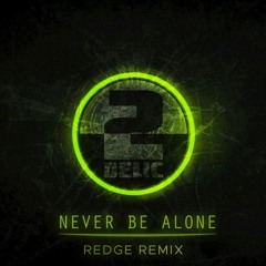 Twodelic - Never Be Alone (Redge Remix) **FREE DOWNLOAD**