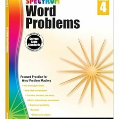 [PDF]/Downl0ad Spectrum Math Word Problems Grade 4 Workbook, Ages 10 to 11, 4th Grade Math Word