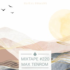 Mixtape #220 by MAX TENROM