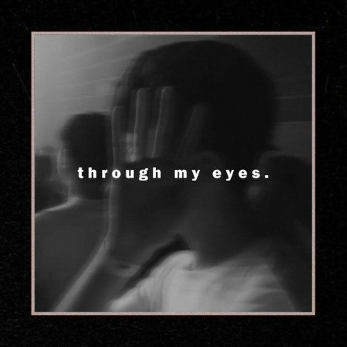 Through My Eyes