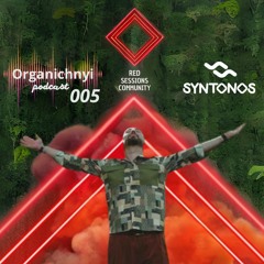 Organichnyi podcast 005: SYNTONOS@RedSessionsCommunity (live recorded 07.03.2024)