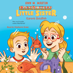 Babysitters Little Sister #16: Karen's Goldfish - Audiobook Clip