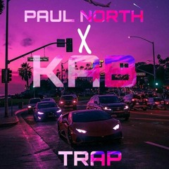 PAUL NORTH x KAB - TRAP