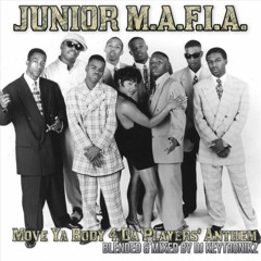 Junior M.A.F.I.A. - Move Ya Body 4 Da Players Anthem