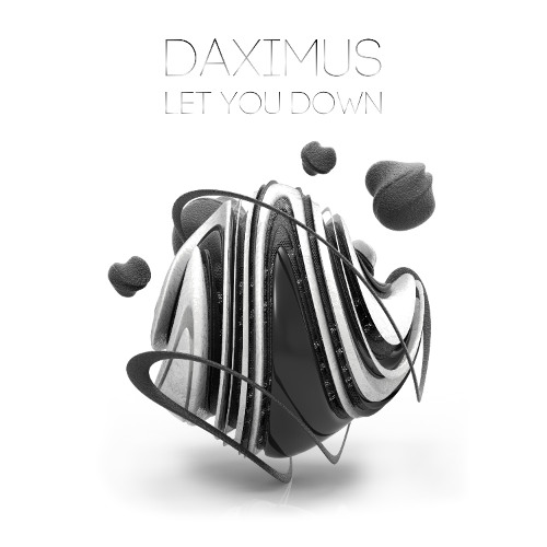 DAXIMUS - LET YOU DOWN