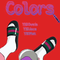 Colors (ft YbdMak, YbdJace)