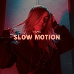 Volaris - Slow Motion