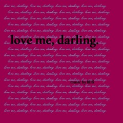 Love Me, Darling (Brave)